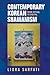 Contemporary Korean Shamanism by Liora Sarfati