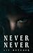 Never, Never