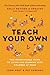 Teach Your Own: The Indispensable Guide to Living and Learning with Children at Home