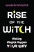 Rise of the Witch: Making Magick Happen Your Way