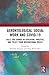 Gerontological Social Work and COVID-19: Calls for Change in Education, Practice, and Policy from International Voices