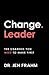 Change. Leader by Jen Frahm