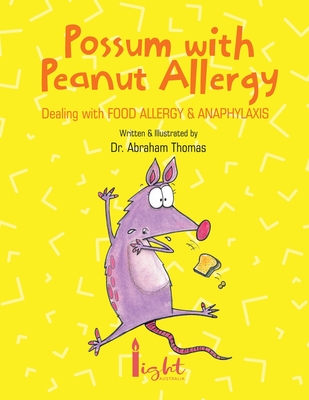 Possum with Peanut Allergy: Dealing with FOOD ALLERGY and ANAPHYLAXIS (Kids Medical Books)