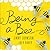 Being A Bee