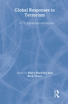 Global Responses to Terrorism: 9/11, Afghanistan and Beyond (Paperback)
