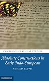 Absolute Constructions in Early Indo-European (Cambridge Classical Studies)