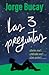 Las tres preguntas / The Three Questions (Spanish Edition)