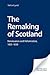 The Remaking of Scotland: R...