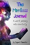 The Mindless Journal: A Weird Journey Into Creativity