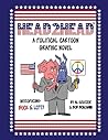Head2Head: A Political Cartoon Graphic Novel Head2Head: A Political Cartoon Graphic Novel