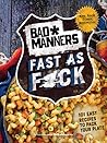 Bad Manners: Fast...