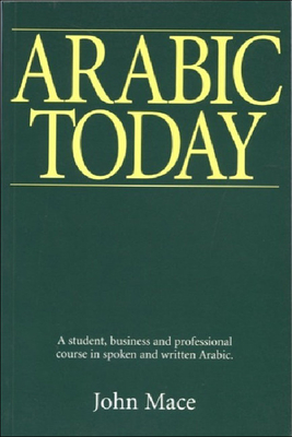Arabic Today: A Student, Business, & Professional Course (Paperback)