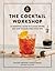 The Cocktail Workshop by Steven Grasse