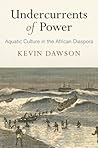 Undercurrents of Power by Kevin Dawson