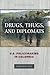 Drugs, Thugs, and Diplomats: U.S. Policymaking in Colombia (Anthropology of Policy)