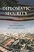 Diplomatic Security: A Comparative Analysis