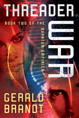 Threader War (Quantum Empirica, 2)