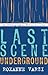 Last Scene Underground by Roxanne Varzi