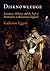 Disknowledge: Literature, Alchemy, and the End of Humanism in Renaissance England (Published in cooperation with the Folger Shakespeare Library)