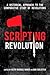 Scripting Revolution: A Historical Approach to the Comparative Study of Revolutions