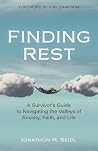 Finding Rest: A Survivor's Guide to Navigating the Valleys of Anxiety, Faith, and Life Finding Rest: A Survivor's Guide to Navigating the Valleys of Anxiety, Faith, and Life