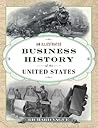 An Illustrated Business History of the United States