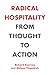 Radical Hospitality: From T...
