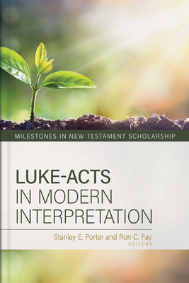 Luke-Acts in Modern Interpretation (Hardcover)
