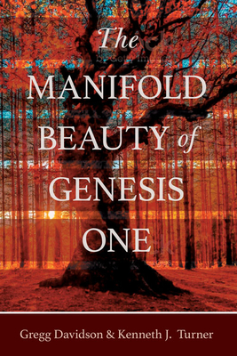 The Manifold Beauty of Genesis One: A Multi-Layered Approach (Paperback)