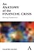 An  Anatomy of the Financial Crisis: Blowing Tumbleweed: When Institutions Are Too Big to Frame!: What Lessons Can We Learn and Are We Capable of Lear