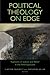Political Theology on Edge by Clayton Crockett