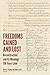 Freedoms Gained and Lost: R...