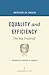 Equality and Efficiency REV: The Big Tradeoff (A Brookings Classic)