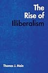 The Rise of Illiberalism