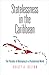 Statelessness in the Caribbean: The Paradox of Belonging in a Postnational World (Pennsylvania Studies in Human Rights)