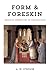 Form and Foreskin: Medieval...