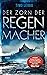 Der Zorn der Regenmacher