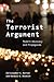 The Terrorist Argument: Modern Advocacy and Propaganda