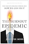 The Burnout Epidemic: The Rise of Chronic Stress and How We Can Fix It Book cover for The Burnout Epidemic: The Rise of Chronic Stress and How We Can Fix It