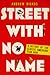 Street with No Name: A History of the Classic American Film Noir