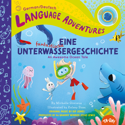 TA-DA! Eine fantastische Unterwassergeschichte (An Awesome Ocean Tale, German / Deutsch language edition) (Language Adventures) (German Edition)