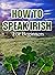 HOW TO SPEAK IRISH: For Beginners