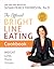 The Official Bright Line Eating Cookbook: Weight Loss Made Simple