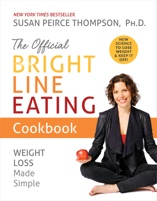 pdf download The Official Bright Line Eating Cookbook: Weight Loss Made Simple