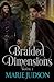 Braided Dimensions, Book 1