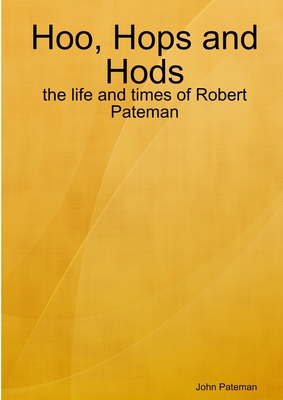 Hoo, Hops and Hods: the life and times of Robert Pateman