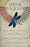 Book cover for Think Indigenous: Native American Spirituality for a Modern World