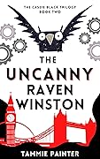 The Uncanny Raven Winston (The Cassie Black Trilogy #2)