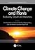 Climate Change and Plants: Biodiversity, Growth and Interactions