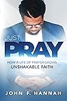 Just Pray: How a ...
